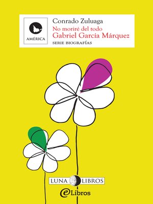 cover image of Gabriel García Márquez. No moriré del todo